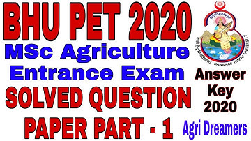 BHU PET 2020 |SOLVED QUESTION PAPER|MSc AGRICULTURE ENTRANCE EXAM|PART-1|40 QUESTIONS|AGRIDREAMERS|