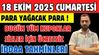 Bugün Para Yağacak Para 18 Ekim 2025 Artesi İddaa Tahminleri