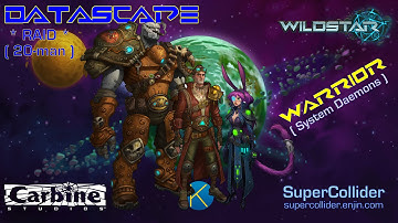 WildStar - DS ( Datascape ) - SuperCollider vs System Daemons
