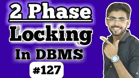 2 phase locking protocol in dbms in hindi | 2 phase locking in dbms | DBMS Lectures in Hindi #127
