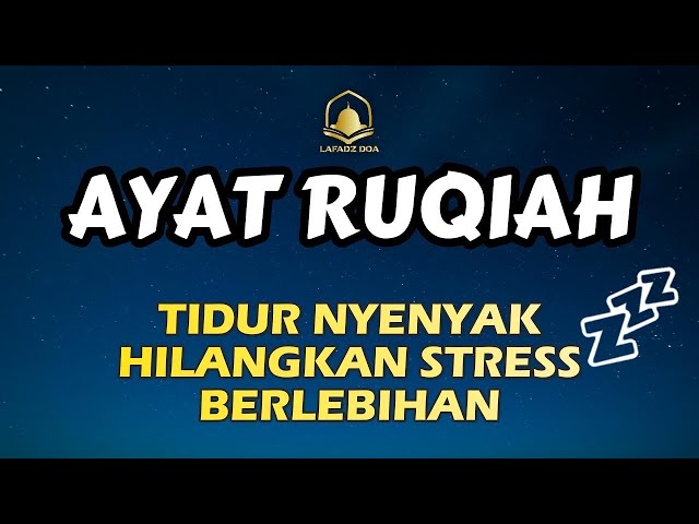 RUQYAH TIDUR NYENYAK HILANGKAN STRESS BERLEBIHAN,AYAT SUCI ALQURAN MERDU PENGANTAR TIDUR class=