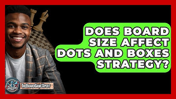 Does Board Size Affect Dots And Boxes Strategy? - The Board Game Xpert