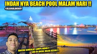 INDAH NYA MALAM HARI DI BEACH POOL ANCOL | BEACH POOL ANCOL JAKARTA #JALANJALANSKUY