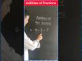 Addition of Fractions #mathshorts #educational #fractions #competitiveexams #Primarymaths #ytshorts