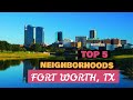 Fort Worth, Texas - TOP 5 Best Neighborhoods to Live In - Moving to Fort Worth