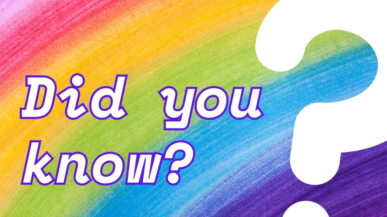 Rainbow Did You Know? YouTube