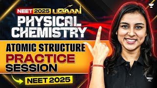 NEET 2025 UDAAN: Atomic Structure | Practice Session | Anushka Choudhary Solve Atomic Structure Problems With Boho Printables