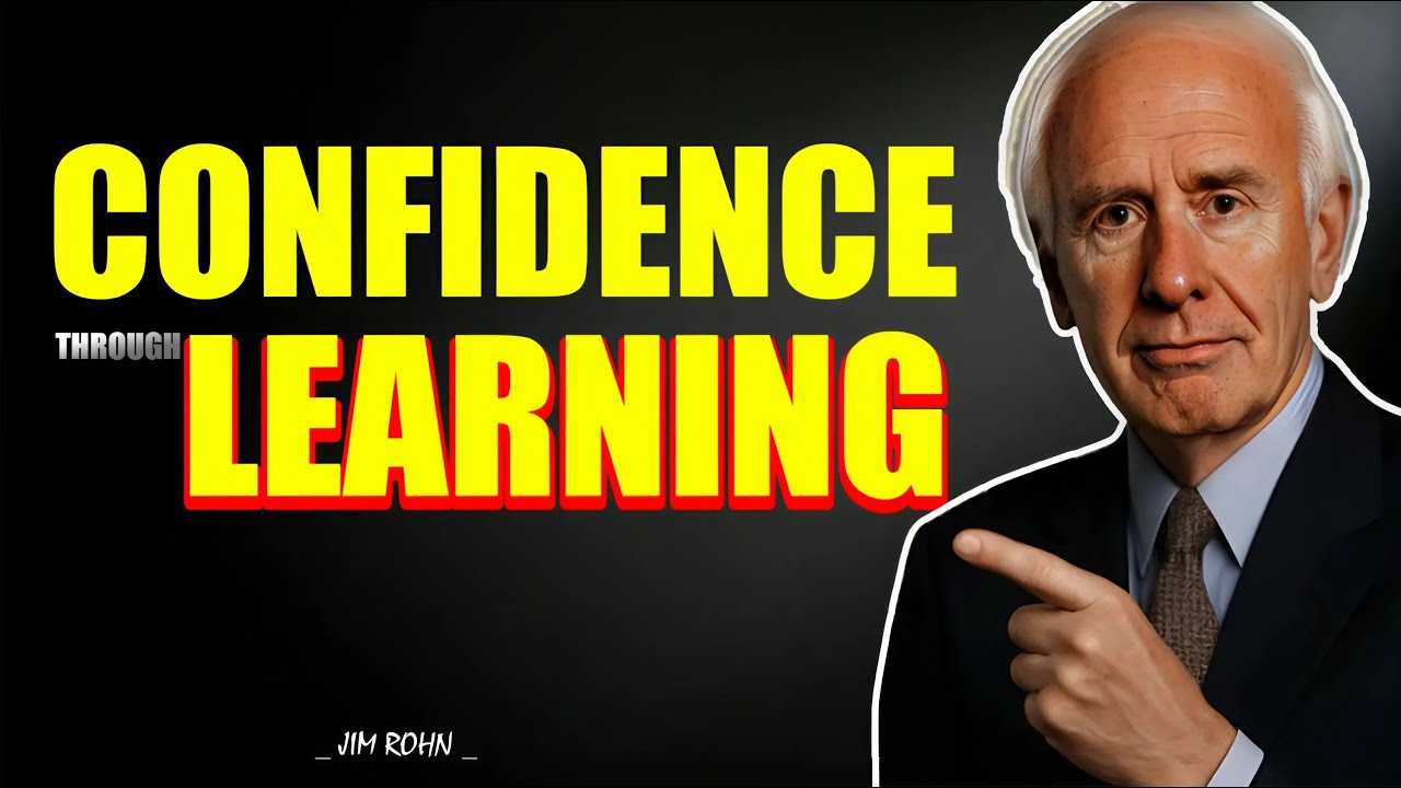 10 Powerful Learning Strategies That Create Unstoppable Confidence - Jim Rohn Daily Motivation