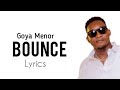 Goya Menor - Bounce (Lyrics)