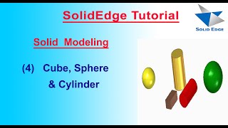 How to Make Sphere, Cube & Cylinder in SolidEdge | SolidEdge Features