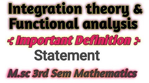 Important definition & statement | integration theory & functional analysis #3rdsem #mathematics