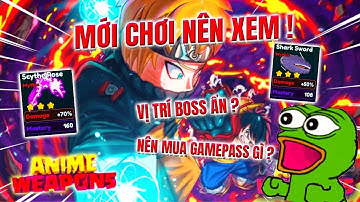 Những Điều Bạn Cần Biết Trước Khi Chơi Anime Weapons - Vũ trụ GameXplorer