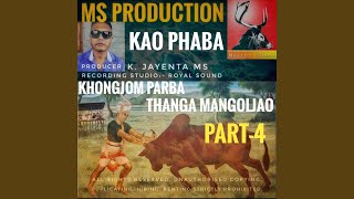 Kao phaba khongjom parba. Thanga Mangoljao part-4 M.S.