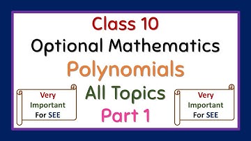 Optional Mathematics || Polynomials Part 1-All topics (Division, Remainder and Factor Theorem)