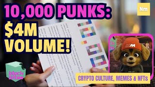 Birb Is The Word Cryptopunks 10K Exhibition, Otherside, Market Top 5 More Block Bites
