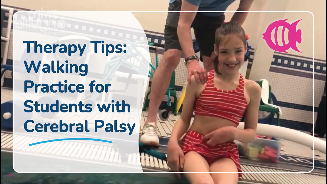 Aquatic Therapy: with a young girl who has Cerebral Palsy