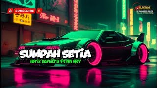 Dance Song 2026 - SUMPAH ETIAH (Cover) || Idris Saputra Ft Kk Rey