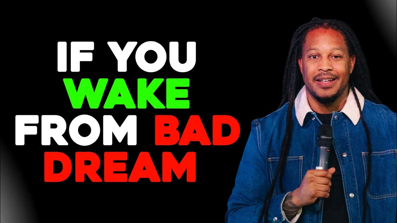 Do this Immediately You Wake Up From A Bad Dream || Prophet Lovy Elias 