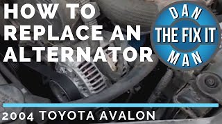 2004 TOYOTA AVALON - HOW TO REPLACE AN ALTERNATOR - DIY 2004 TOYOTA AVALON - HOW TO REPLACE AN ALTERNATOR - DIY