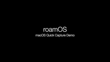 roamOS macOS Demo Quick Capture