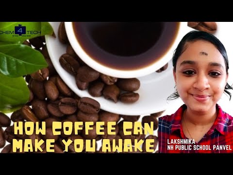 How Coffee can make us awake - Lakshmika,New Horizon Public School,Panvel, Maharashtra