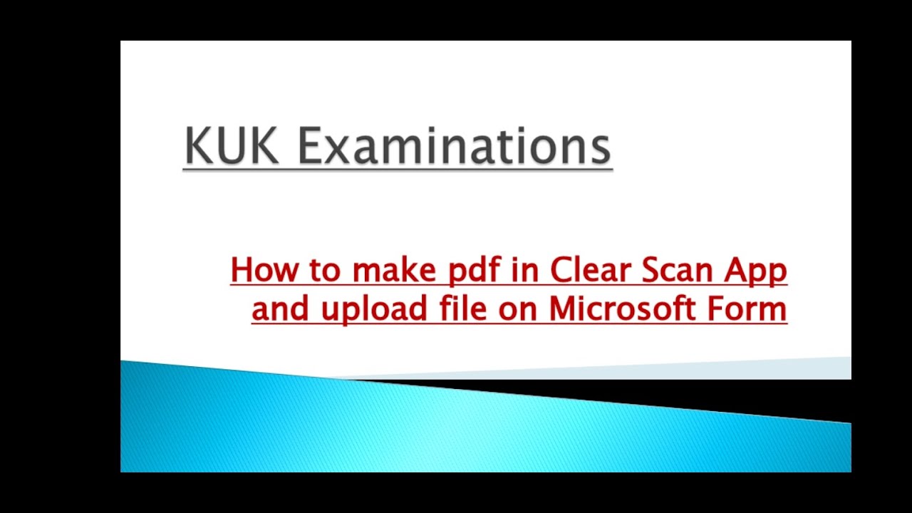 How to make pdf in CLEAR SCAN app and upload file on MICROSOFT FORM ...