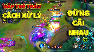 TỐC CHIẾN | Cách Xử Lý Khi Gặp Trẻ Trâu và Tình Huống Tranh Đường