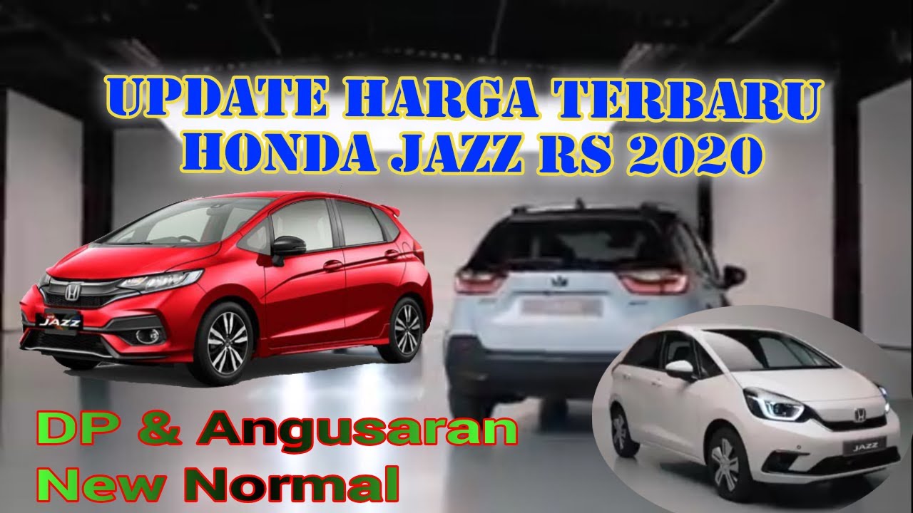 Harga Honda Jazz  2021  Terbaru Simulasi Kredit  New Normal 