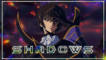 Code Geass "Lelouch" - Shadows|| [AMV/Edit]
