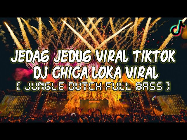 DJ CHICA LOCA TIK TOK VIRAL !!  DJ JUNGLE DUTCH TERBARU 2021 [ NB DUTCH ] class=