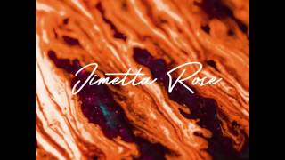 Jimetta Rose - Welcome to The World