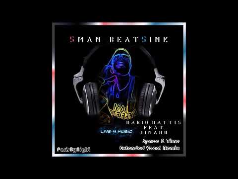 Dario D'attis featuring Jinadu - Space & Time (SMAN BeatSinK Extended Vocal Mix)