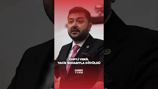 CHP Edirne Deputy Ahmet Baran Yazgan Beaten Over Alleged Harassment: Called to Headquarters