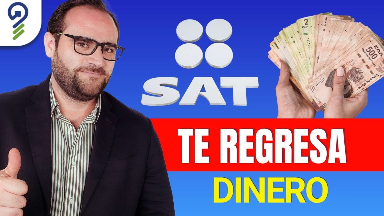 QUE DEBES HACER PARA QUE EL SAT TE REGRESE IMPUESTOS - YouTube