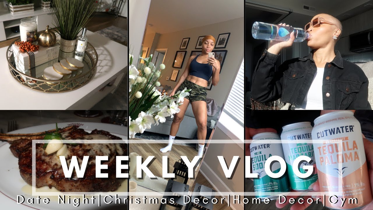WEEKLY VLOG | Christmas Decor + Date Night + New Home Decor + New Body ...