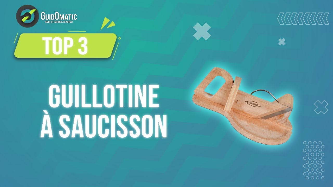 TOP 3 : Meilleure Guillotine à Saucisson 2020 