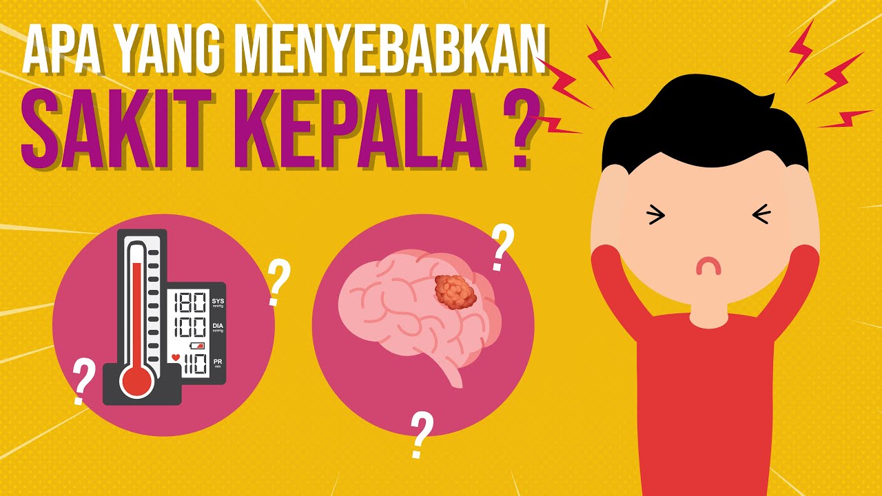 Apa Yang Menyebabkan Sakit Kepala?