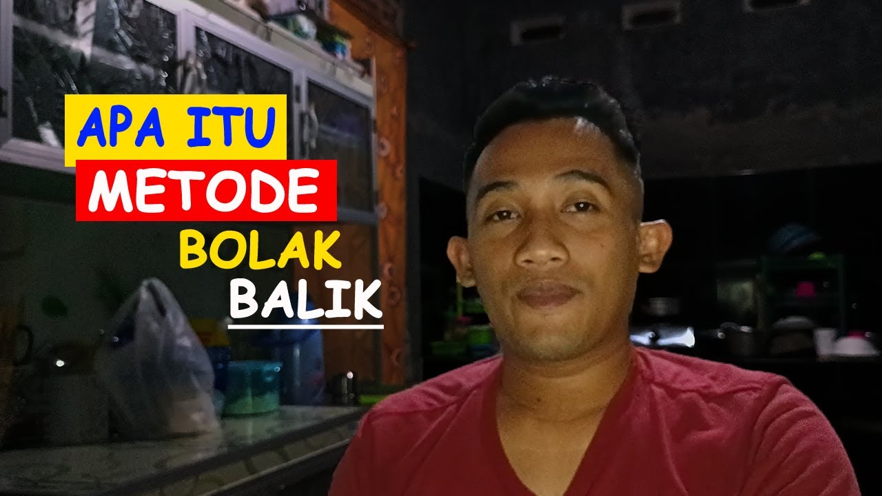 APA ITU METODE BOLAK BALIK YouTube