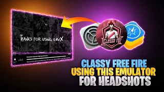 @classyfreefire  Using This Emulator Give Only Headshots II Classy FF Emulator Revealed. screenshot 4