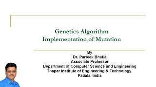 Genetics Algorithm Implementation of Mutation GA Parteek Bhatia Machine Learning