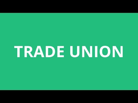 How To Pronounce Trade Union - Pronunciation Academy