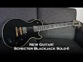Schecter Blackjack Solo-II - Demo (New Guitar!)