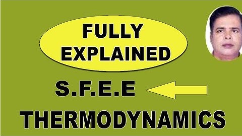 Steady Flow Energy Equation (S.F.E.E)|Thermodynamics for  both GATE and ESE |