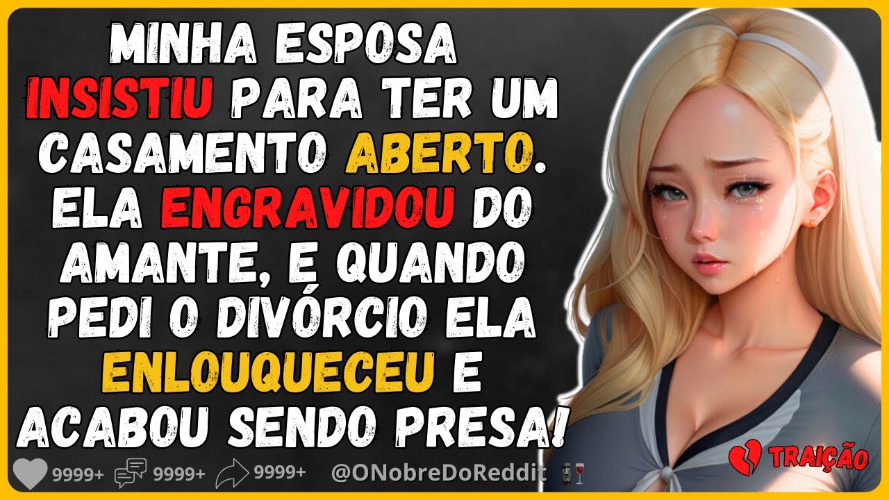 🗿🍷Ela queria um casamento aberto, e isso destruiu a vida dela. #relatos