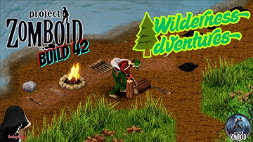 Project Zomboid Build 42 - Wilderness Adventures Ep10: Foraging, Fishing, and Farming