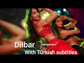 Norafatehi dilbar song with turkish subtitles