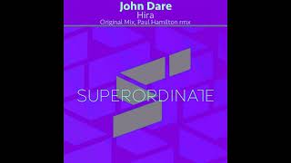 John Dare - Hira (Paul Hamilton Remix) #superordinatemusic