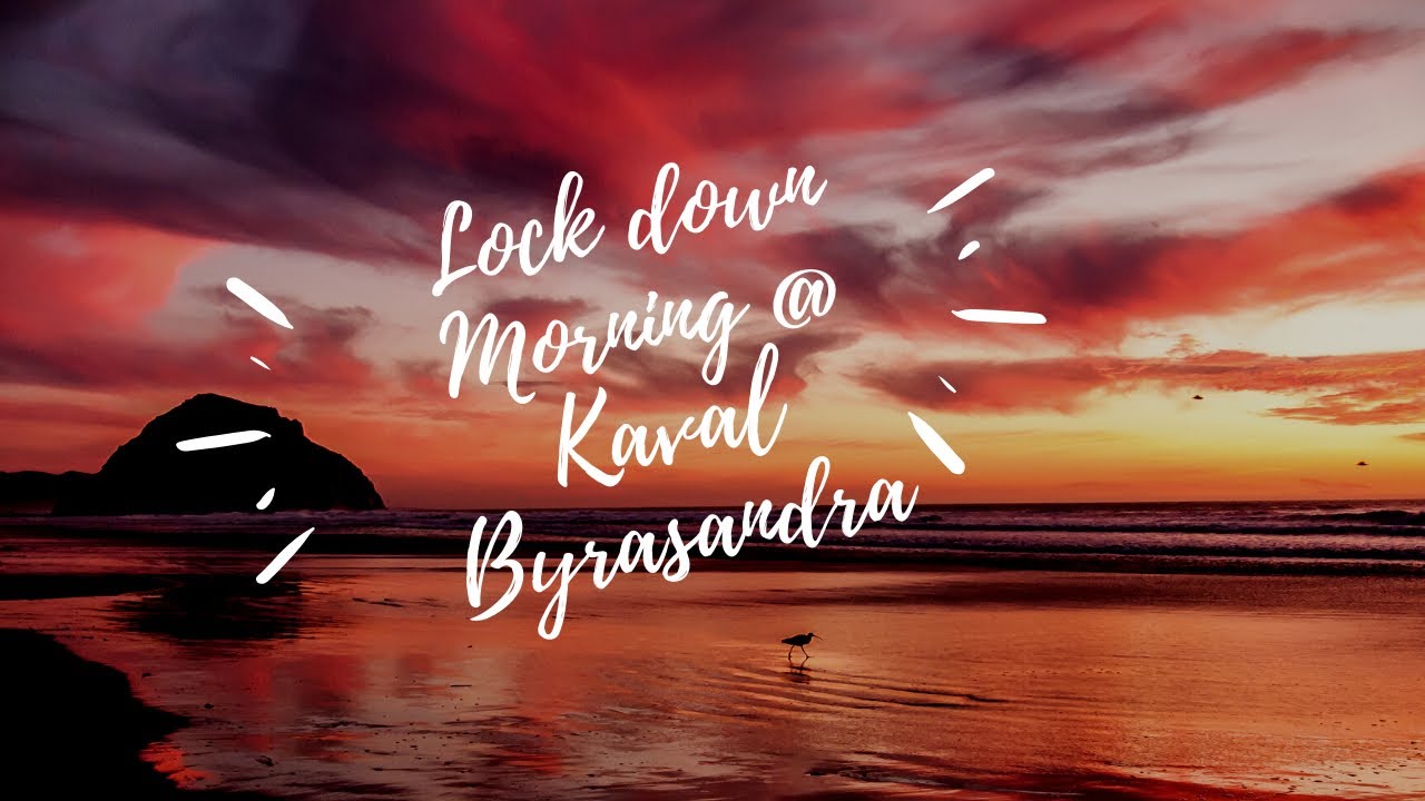 Lock down Morning @ Kaval Byrasandra