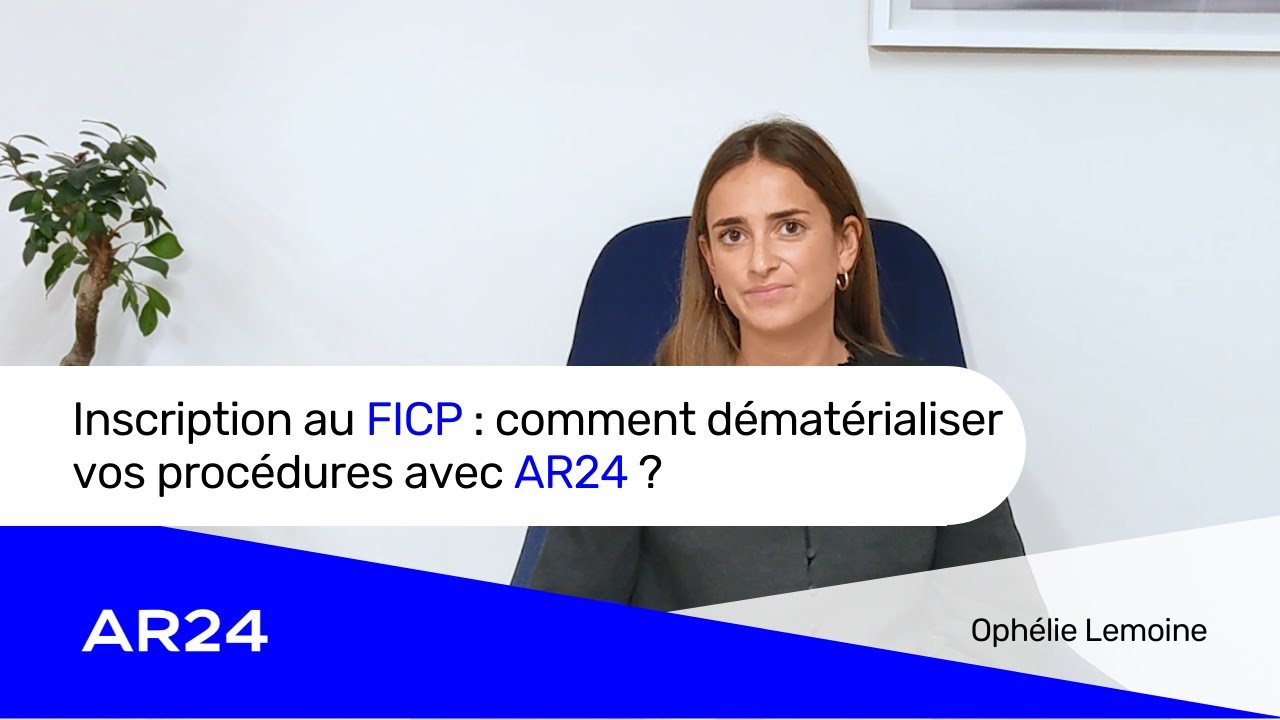 Inscription au FICP - Comment dématérialiser vos procédures avec AR24 ?