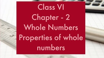 Whole Numbers -Properties of Whole numbers - Class VI - A.P & T.S State Syllabus
